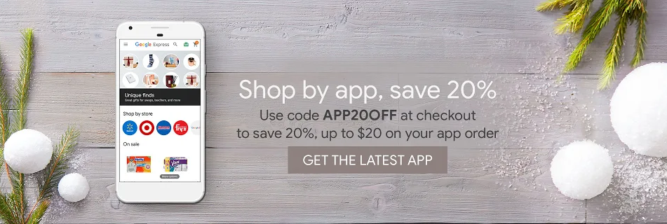 Deal Alert] Get 20% off on Google Express orders placed in the app (up to  $20 off w/ coupon code)