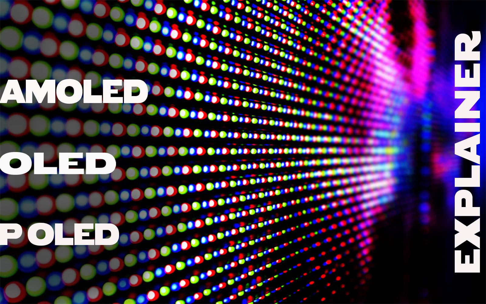 What's the difference between AMOLED, OLED, and POLED
