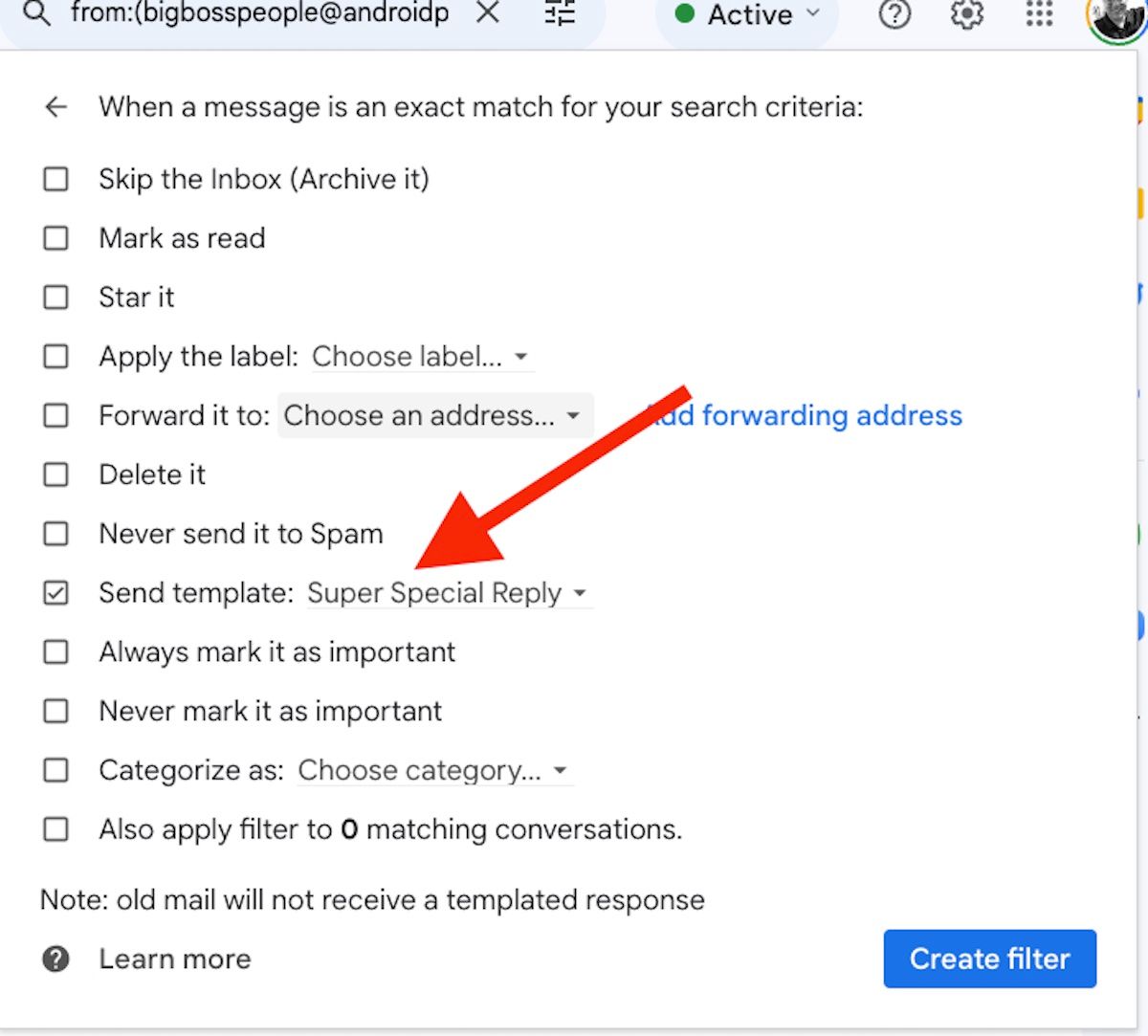 The web-based Gmail filter creation menu with a red arrow pointing at the Send Template option and the new Super Special Reply template selected.