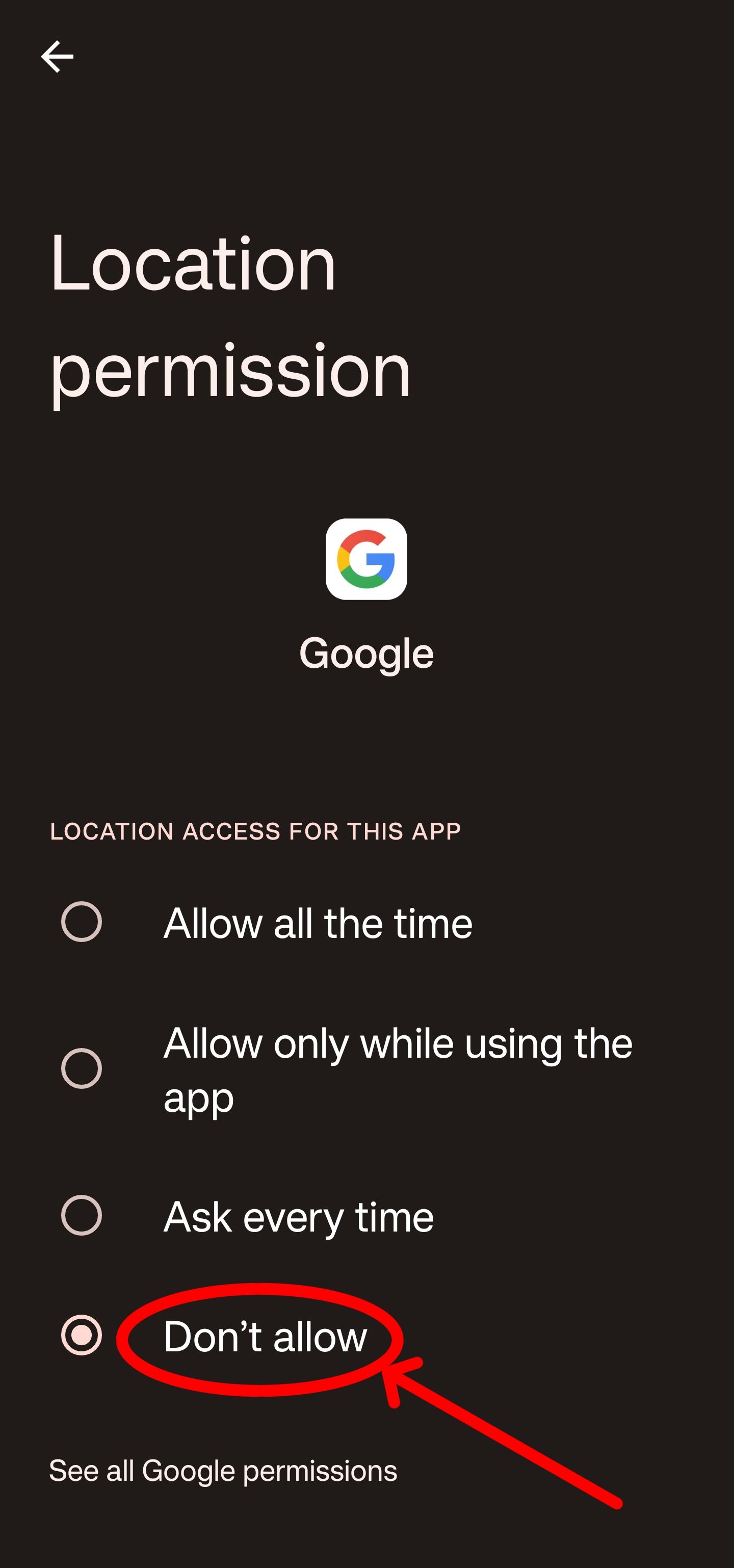 Select don't allow to disable the app's location permissions.