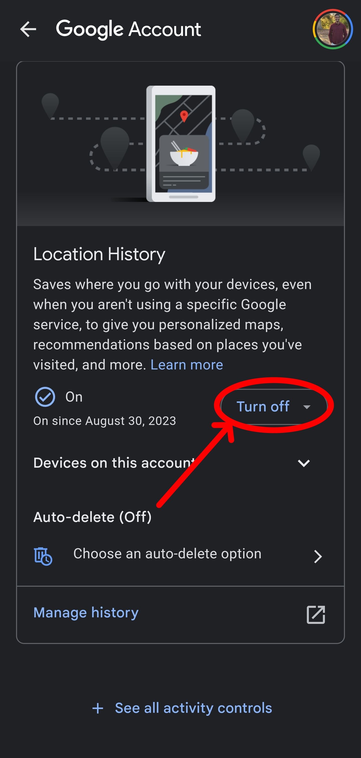Under location history, look for the drop down menu to turn off the tracking option.