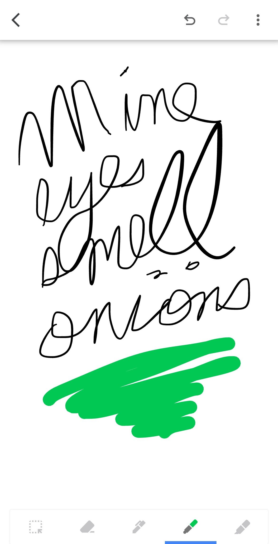 Google Keep drawing canvas with the words Mine eyes smell onions written in curcive and a green underline.