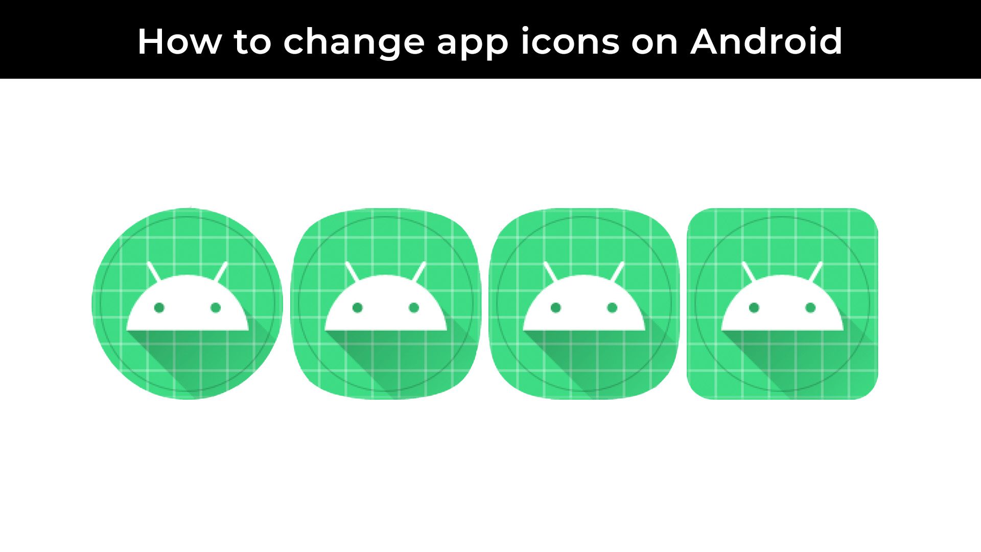 How To Change App Icons On Your Android Phone