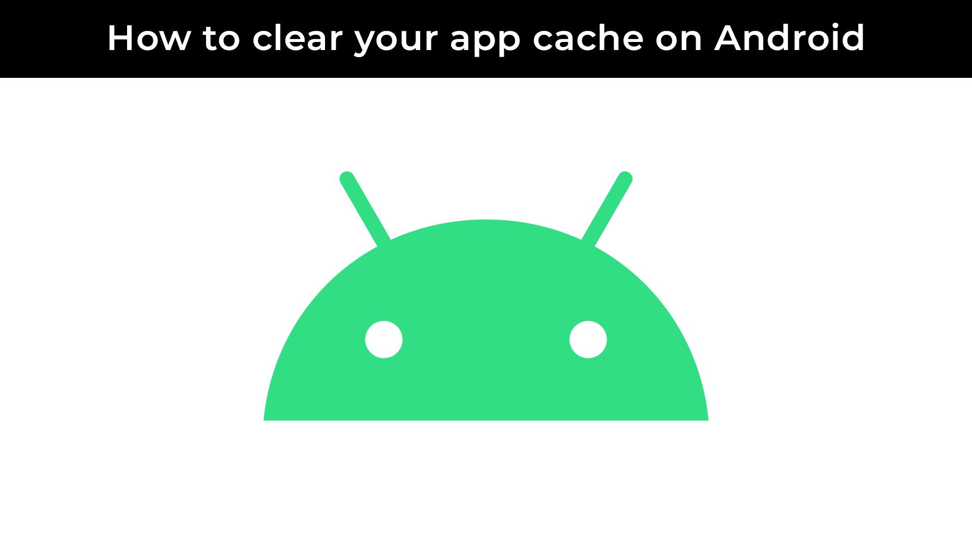 android-how-to-clear-your-app-cache-on-your-phone-or-tablet