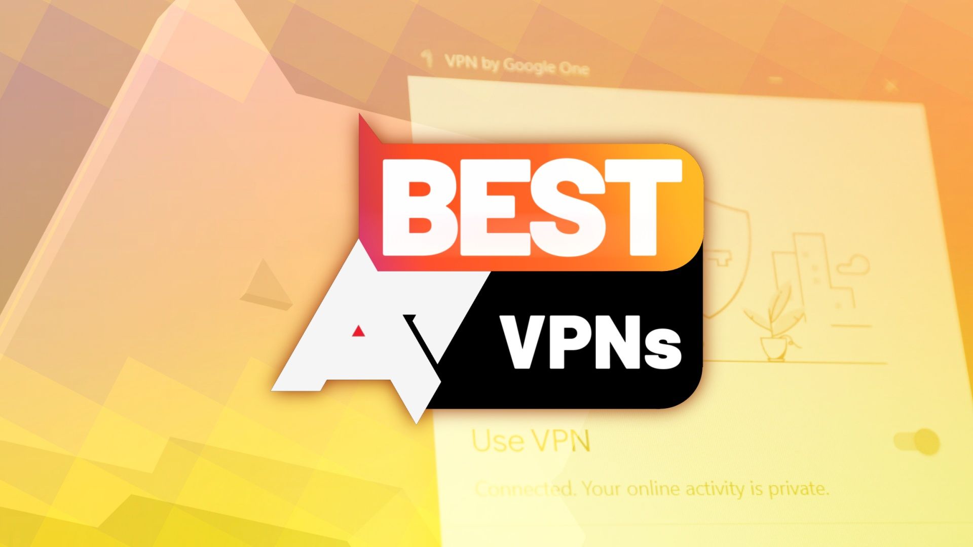 A screenshot of the Google One VPN with a 'Best VPNs' logo in front