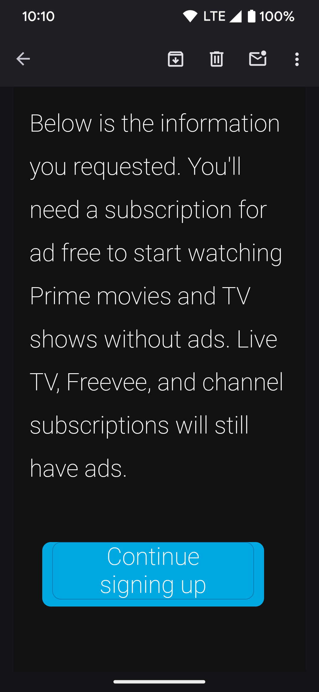 This is what the Prime Video ad-free "Continue signing up" button looks like in the automated email from Amazon.