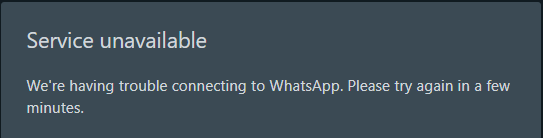 A screenshot of the error message on WhatsApp web during a global outage