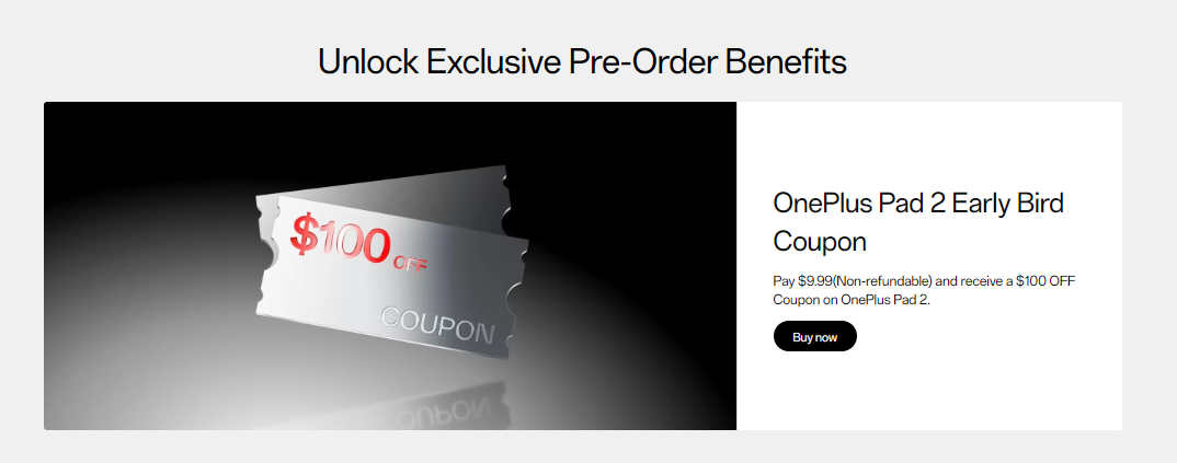 A screenshot of a coupon promo on OnePlus' website. It indicates that users can pay $10 now to secure a $100 off coupon that can be used to buy the OnePlus Pad 2.