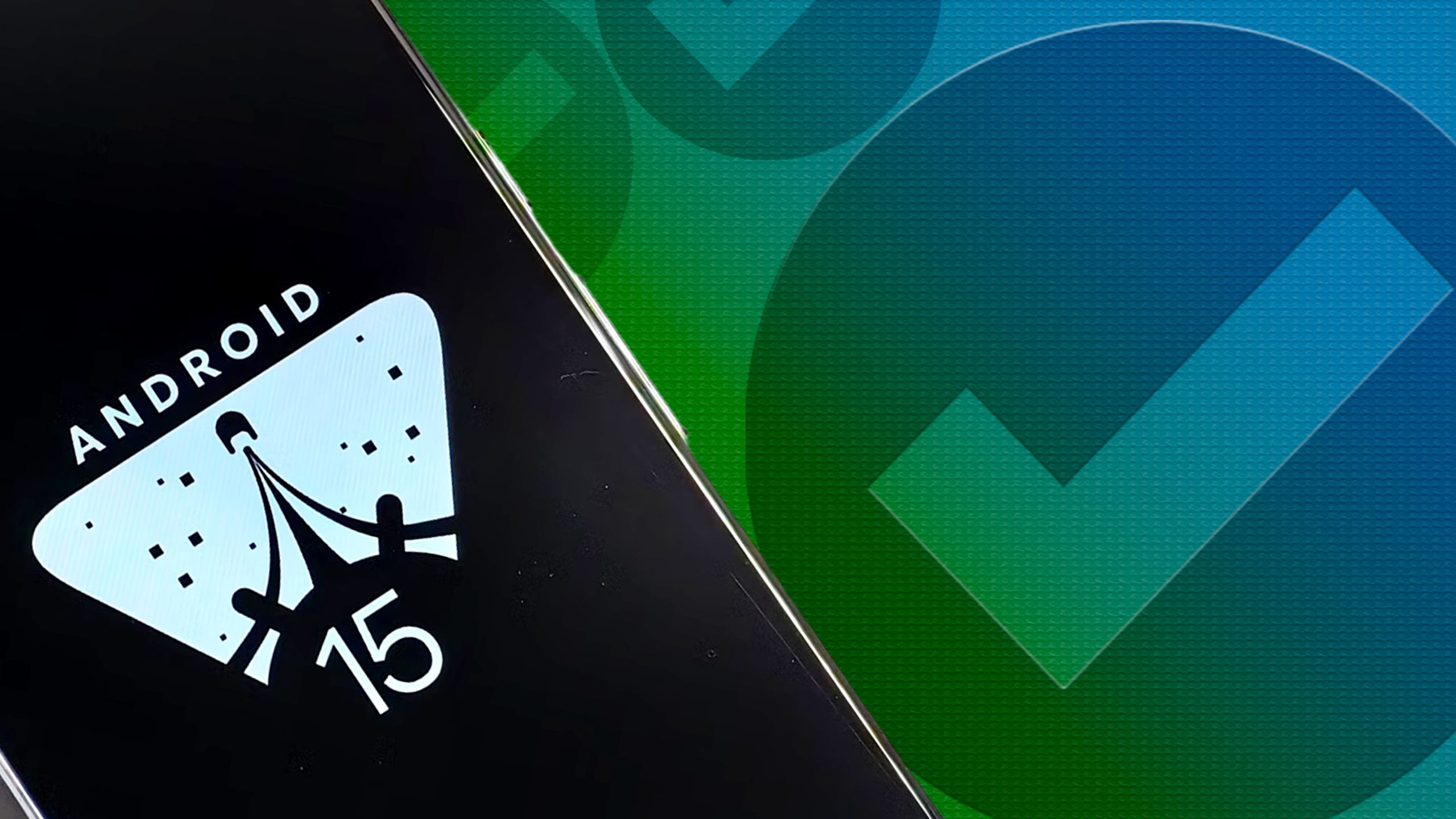 A phone showing an Android 15 icon over a background of green checkmarks. 