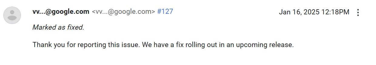 A screenshot of Google's issue tracker comment suggesting that a fix is on the way.