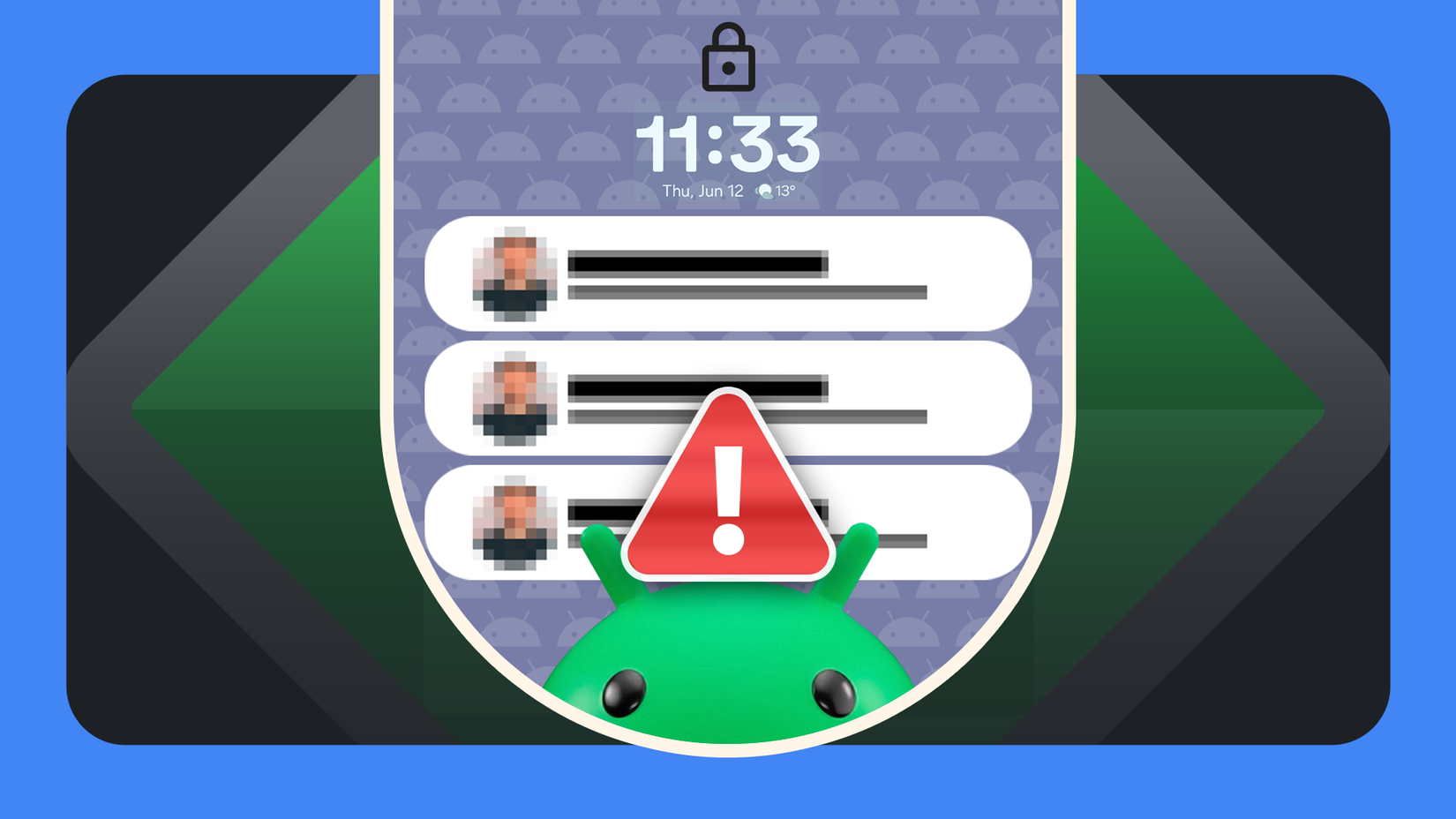 Android lock screen displaying multiple message notifications with blurred content, overlaid with a red warning icon and the Android mascot peeking from the bottom